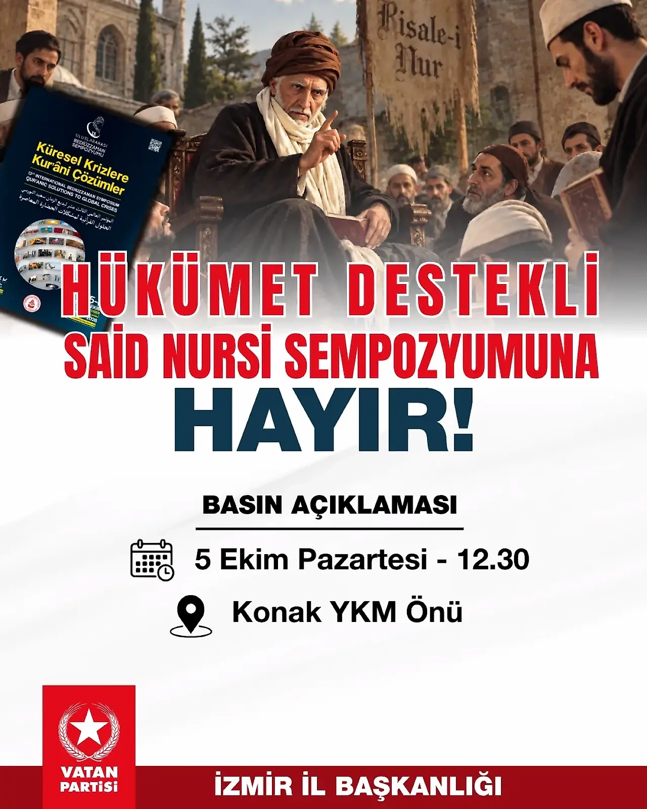 Vatan Partisi'nden Said Nursi Sempozyumu için kritik açıklama hazırlığı