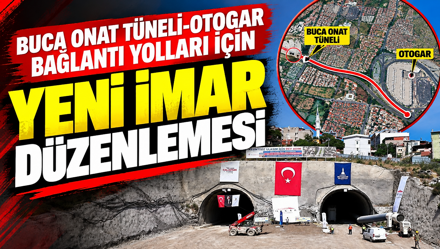 Buca Onat Tüneli-Otogar bağlantı yolları için yeni imar düzenlemesi