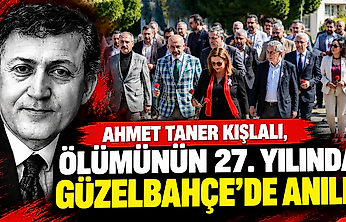 Ahmet Taner Kışlalı, ölümünün 27. yılında Güzelbahçe'de anıldı