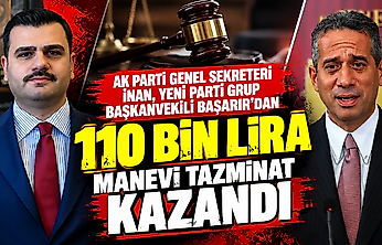 AK Parti Genel Sekreteri İnan, Yeni Parti Grup Başkanvekili Başarır'dan 110 bin lira manevi tazminat kazandı