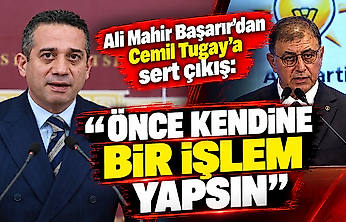 Ali Mahir Başarır'dan Cemil Tugay'a sert çıkış: 'Önce kendine bir işlem yapsın'