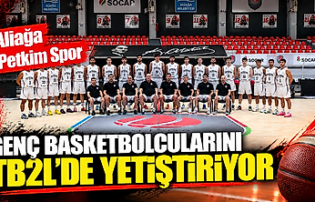Aliağa Petkim Spor, genç basketbolcularını TB2L'de yetiştiriyor