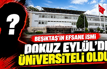 Beşiktaş'ın efsane ismi Dokuz Eylül'de üniversiteli oldu!