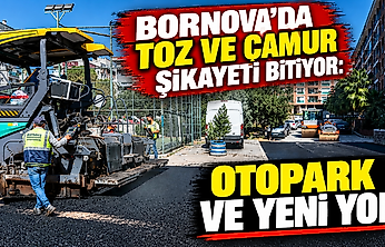 Bornova'da toz ve çamur şikayeti bitiyor: Boş araziye otopark ve yeni yol
