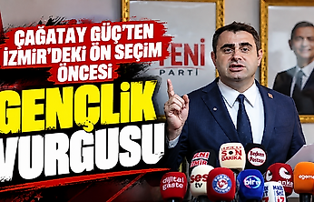 Çağatay Güç'ten İzmir'deki ön seçim öncesi gençlik vurgusu