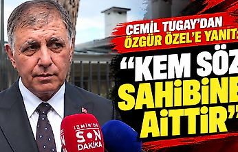 Cemil Tugay'dan Özgür Özel'e yanıt: Kem söz sahibine aittir