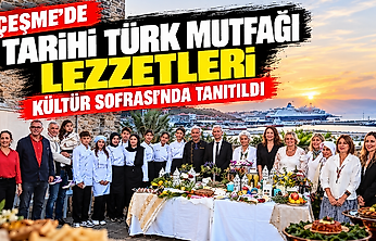 Çeşme'de tarihî Türk mutfağı lezzetleri Kültür Sofrası'nda tanıtıldı
