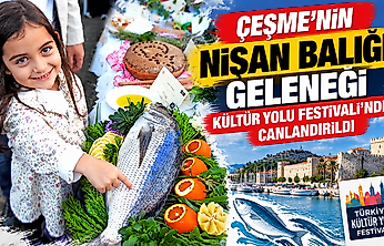 Çeşme'nin nişan balığı geleneği Kültür Yolu Festivali'nde canlandırıldı