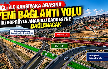Çiğli ile Karşıyaka arasına yeni bağlantı yolu: İki köprüyle Anadolu Caddesi'ne bağlanacak