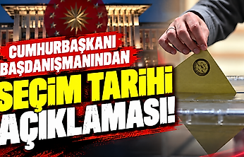 Cumhurbaşkanı başdanışmanından seçim tarihi açıklaması!
