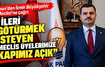 İnan'dan İzmir Büyükşehir Meclisi'ne çağrı: İleri götürmek isteyen meclis üyelerimize kapımız açık