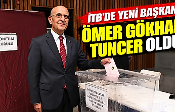 İTB'de yeni başkan Ömer Gökhan Tuncer oldu