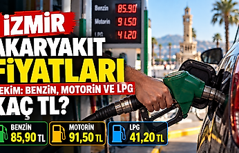 İzmir akaryakıt fiyatları 7 Ekim: Benzin, motorin ve LPG kaç TL?