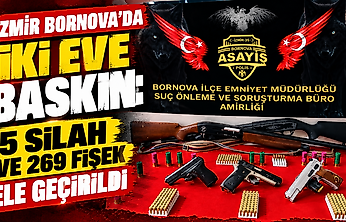 İzmir Bornova'da iki eve baskın: 5 silah ve 269 fişek ele geçirildi