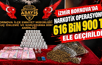 İzmir Bornova'da narkotik operasyonu: 616 bin 900 TL ele geçirildi
