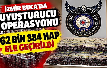 İzmir Buca'da uyuşturucu operasyonu: 62 bin 384 hap ele geçirildi