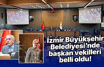 İzmir Büyükşehir Belediyesi'nde başkan vekilleri belli oldu!