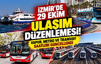 İzmir'de 29 Ekim ulaşım düzenlemesi: Vapur, metro ve tramvay saatleri güncellendi