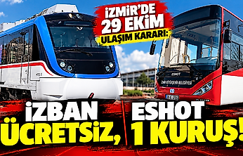 İzmir'de 29 Ekim ulaşım kararı: İZBAN ücretsiz, ESHOT 1 kuruş