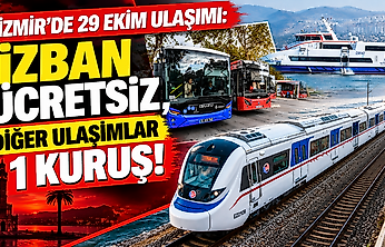 İzmir'de 29 Ekim ulaşımı: İZBAN ücretsiz, diğer ulaşımlar 1 kuruş
