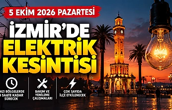 İzmir'de 5 Ekim elektrik kesintisi alarmı! 22 ilçede elektrikler saatlerce olmayacak