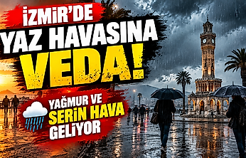 İzmir'de hava tersine dönüyor: 30 dereceden 18 dereceye