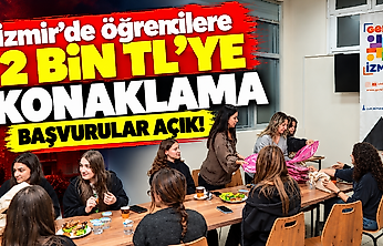 İzmir'de öğrencilere 2 bin TL'ye konaklama: Başvurular açık