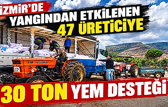 İzmir'de yangından etkilenen 47 üreticiye 30 ton yem desteği