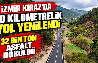 İzmir'in sınırındaki köy yolu yenilendi: 32 bin ton asfalt serildi