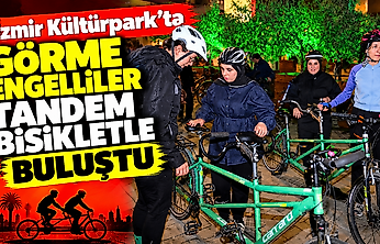 İzmir Kültürpark'ta görme engelliler tandem bisikletle buluştu