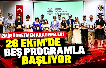 İzmir Öğretmen Akademileri 26 Ekim'de beş programla başlıyor