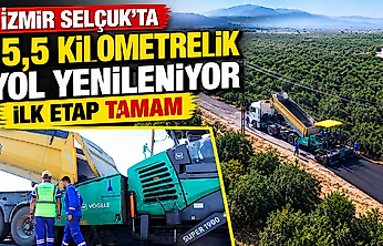 İzmir Selçuk'ta 15,5 kilometrelik yol yenileniyor: İlk etap tamam
