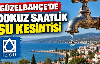 İzmir su kesintisi: Güzelbahçe'de dokuz saat su verilmeyecek