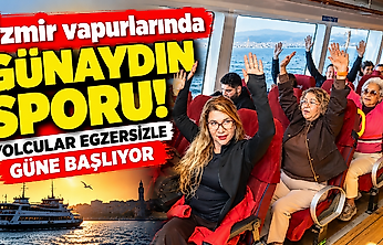 İzmir vapurlarında Günaydın Sporu: Yolcular egzersizle güne başlıyor