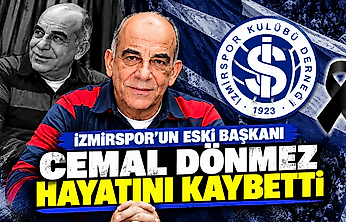 İzmirspor'un eski başkanı Cemal Dönmez hayatını kaybetti