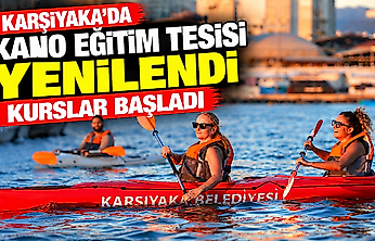 Karşıyaka'da kano eğitim tesisi yenilendi: Kurslar başladı