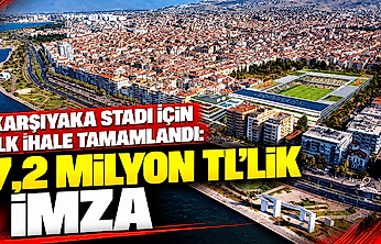 Karşıyaka Stadı için ilk ihale tamamlandı: 7,2 milyon TL'lik imza