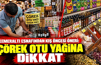 Kemeraltı esnafından kış öncesi öneri: Çörek otu yağına dikkat