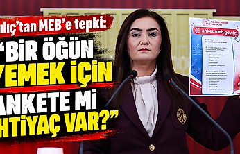 Kılıç'tan MEB'e tepki: 'Bir öğün yemek için ankete mi ihtiyaç var?'