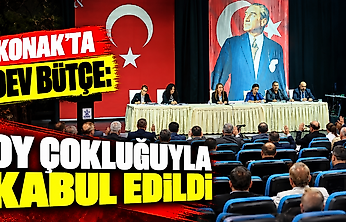 Konak'ta dev bütçe: Oy çokluğuyla kabul edildi