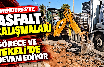 Menderes'te asfalt çalışmaları Görece ve Tekeli'de devam ediyor