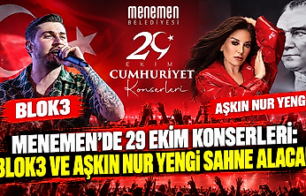 Menemen'de 29 Ekim konserleri: Blok3 ve Aşkın Nur Yengi sahne alacak
