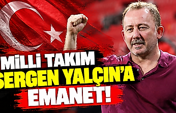 Milli takım Sergen Yalçın'a emanet!
