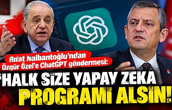Rıfat Nalbantoğlu'ndan Özgür Özel'e ChatGPT göndermesi: Halk size yapay zeka programı alsın!