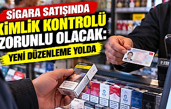 Sigara satışında kimlik kontrolü zorunlu olacak: Yeni düzenleme yolda