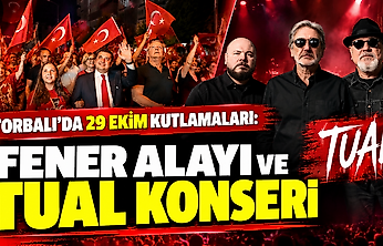 Torbalı'da 29 Ekim kutlamaları: Fener alayı ve Tual konseri
