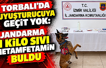 Torbalı'da uyuşturucuya geçit yok: Jandarma 1 kilo sıvı metamfetamin buldu