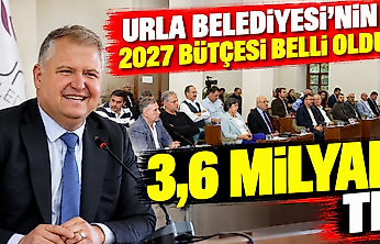 Urla Belediyesi'nin 2027 bütçesi belli oldu: 3,6 milyar TL
