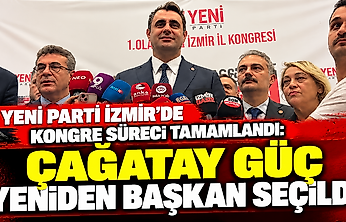 YENİ Parti İzmir'de kongre süreci tamamlandı: Çağatay Güç yeniden başkan seçildi