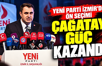 YENİ Parti İzmir'de ön seçimi Çağatay Güç kazandı